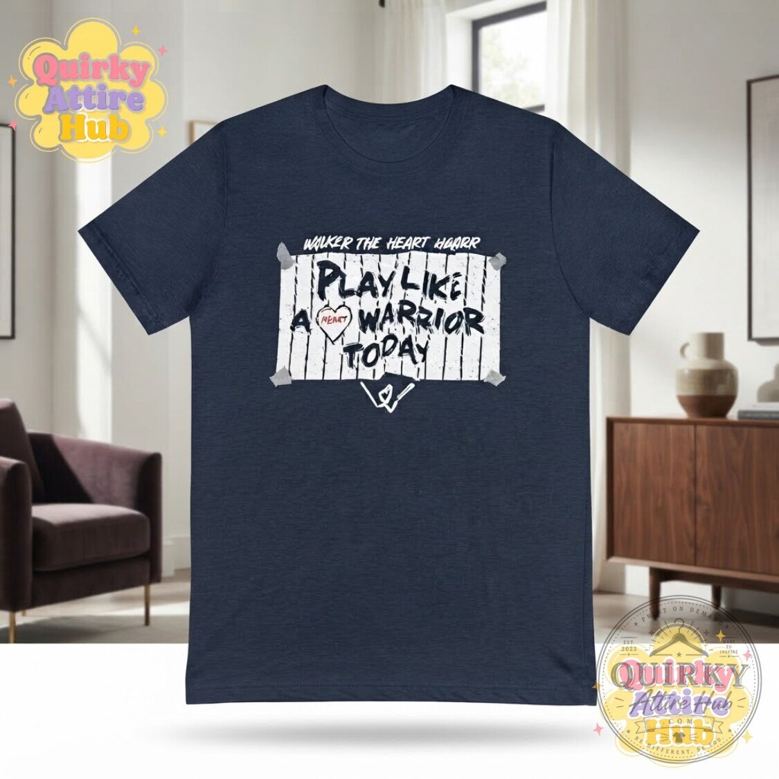 Walker the Heart Warrior T-Shirt Play Like a Warrior Today Tee 16 Walker the Heart Warrior T-Shirt Play Like a Warrior Today Tee